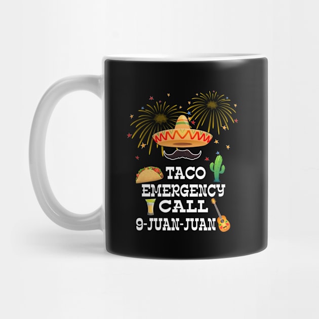 Taco Emergency Call 9 Juan Juan Mexican traditional 5 de may by Marcekdesign